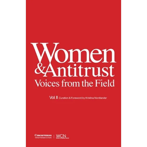 Women & Antitrust: Voices from the Field, Vol. II - Paperback