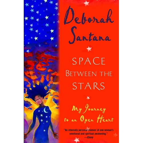 Space Between the Stars: My Journey to an Open Heart - Paperback