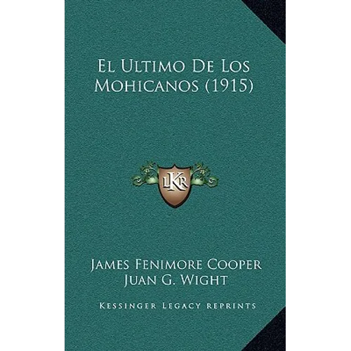 El Ultimo De Los Mohicanos (1915) - Hardcover