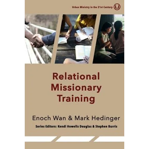 Relational Missionary Training: Theology, Theory & Practice - Paperback