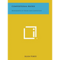 Compositional Matrix: Monographs in Theory and Composition - Hardcover