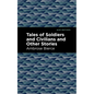 Tales of Soldiers and Civilians - Hardcover
