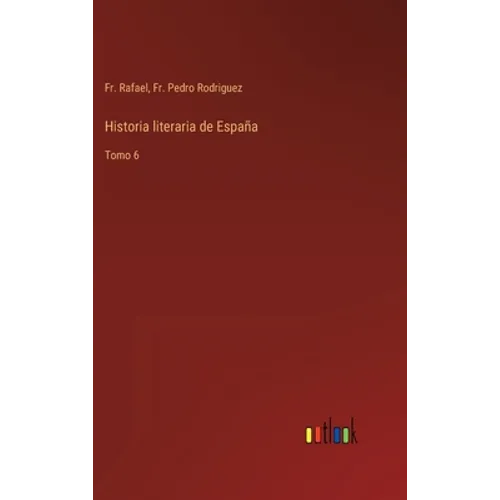 Historia literaria de España: Tomo 6 - Hardcover