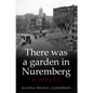 There was a garden in Nuremberg - Paperback