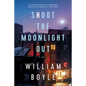 Shoot the Moonlight Out - Hardcover