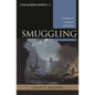 Smuggling: Contraband and Corruption in World History - Paperback