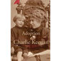 The Adoption of Charlie Keenan: A Northern Minnesota Tale of Love, Power, and Prohibition - Paperback