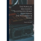 The Popular Mechanics Illustrated Home Handyman Encyclopedia & Guide - Paperback
