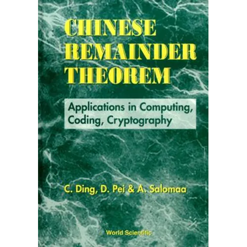 Chinese Remainder Theorem: Applications in Computing, Coding, Cryptography - Hardcover