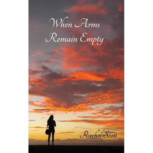 When Arms Remain Empty - Paperback