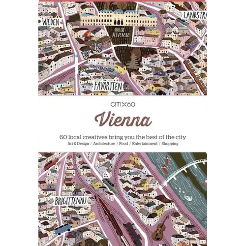 Citix60: Vienna: 60 Creatives Show You the Best of the City - Paperback