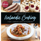 Homestyle Icelandic Cooking for American Kitchens - Hardcover