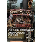 Cultural Citizenship and Popular Culture: The Art of Listening - Paperback