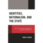Identities, Nationalism, and the State: The Politics of Ethnicity and Minority Regimes in the Middle East - Hardcover