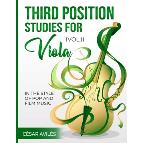 Third Position Studies for Viola, Vol. I: In the Style of Pop and Film Music - Paperback