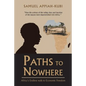 Paths to Nowhere: Africa's Endless Walk to Economic Freedom - Paperback