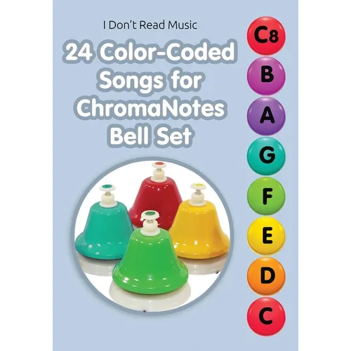 24 Color-Coded Songs for ChromaNotes Bell Set: Music for Beginners - Paperback