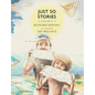 Just So Stories, Volume II: For Little Children - Hardcover