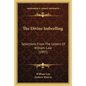 The Divine Indwelling: Selections From The Letters Of William Law (1897) - Paperback