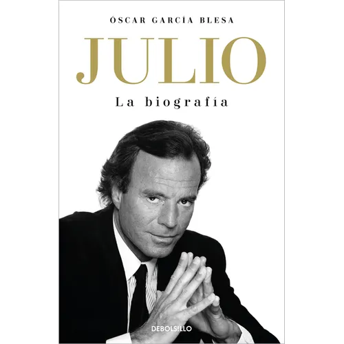 Julio Iglesias. La Biografía / Julio Iglesias: The Biography - Paperback