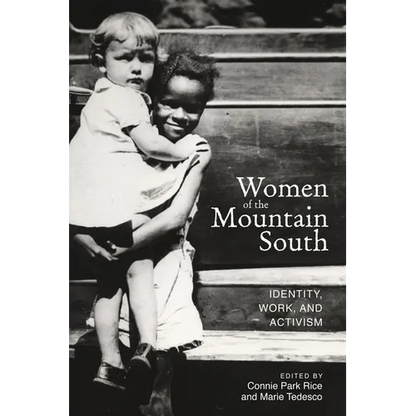 Women of the Mountain South: Identity, Work, and Activism - Paperback