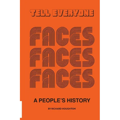 Tell Everyone - A People's History of the Faces - Paperback