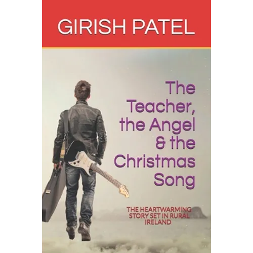 The Teacher, the Angel and the Christmas Song - Paperback