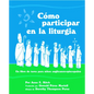Como Participar En La Liturgia: Un Libro de Actividades Para Los Ninos Anglicanos-Episcopales - Paperback