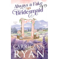 Always a Fake Bridesmaid - Paperback