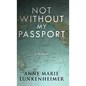 Not Without My Passport: A Memoir - Hardcover