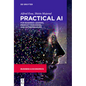 Practical AI for Business Leaders, Product Managers, and Entrepreneurs - Paperback