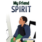 My Friend Spirit - Paperback