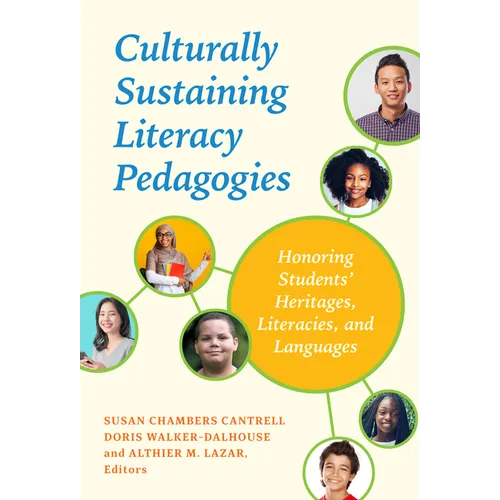 Culturally Sustaining Literacy Pedagogies: Honoring Students' Heritages, Literacies, and Languages - Paperback