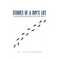 Stories of a Boy's Life: Adventures Growing Up in the 1940's - Paperback