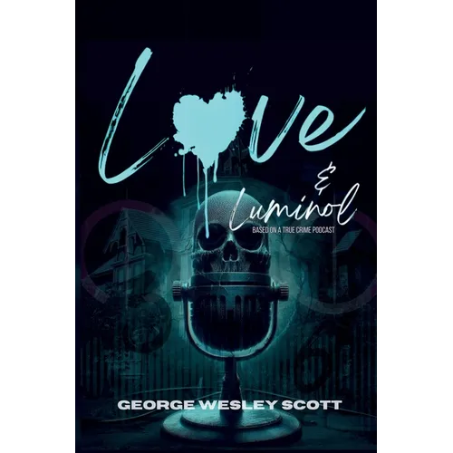 Love and Luminol - Paperback