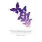 When Our Mothers Become Ancestors: A Survival Handbook for Love, Loss, and What Comes After - Paperback