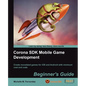 Corona SDK Mobile Game Development: Beginner's Guide - Paperback