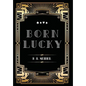 Born Lucky - Hardcover