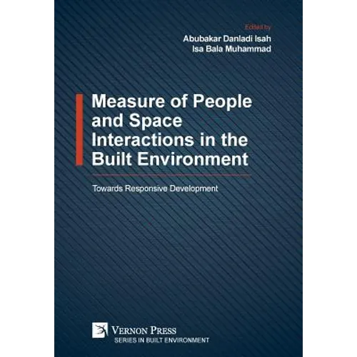 Measure of People and Space Interactions in the Built Environment: Towards Responsive Development - Hardcover