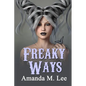 Freaky Ways - Paperback