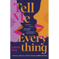Tell Me Everything - Paperback