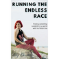 Running The Endless Race - Hardcover