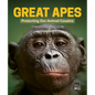 Great Apes: Protecting Our Animal Cousins - Hardcover