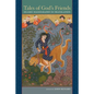 Tales of God's Friends: Islamic Hagiography in Translation - Paperback