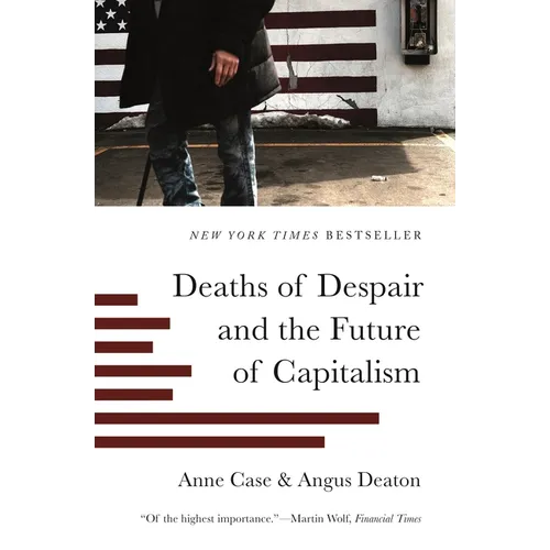 Deaths of Despair and the Future of Capitalism - Paperback