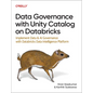 Data Governance with Unity Catalog on Databricks: Implement Data and AI Governance with Databricks Data Intelligence Platform - Paperback