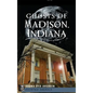 Ghosts of Madison, Indiana - Hardcover