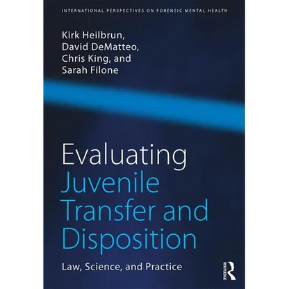 Evaluating Juvenile Transfer and Disposition: Law, Science, and Practice - Paperback
