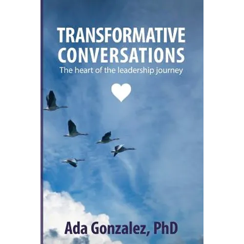 Transformative Conversations: The heart of the leadership journey - Paperback