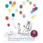 The Remember Balloons - Hardcover